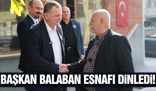 Başkan Balaban esnafla buluştu!