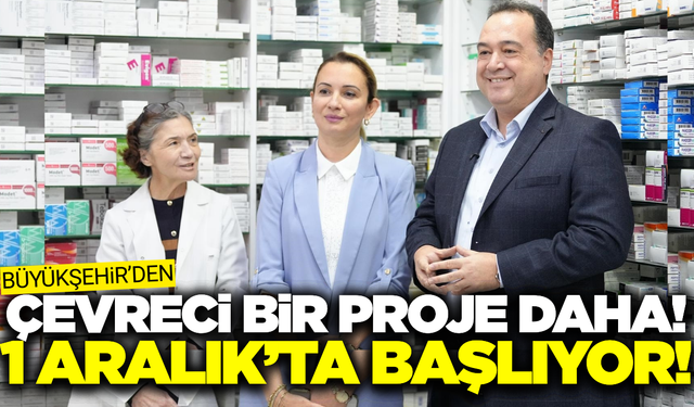 Büyükşehir Belediyesi'nden çevre dostu hamle: 1 Aralık'ta başlıyor!