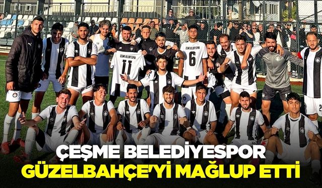 Çeşme Belediyespor, Güzelbahçe'yi mağlup etti