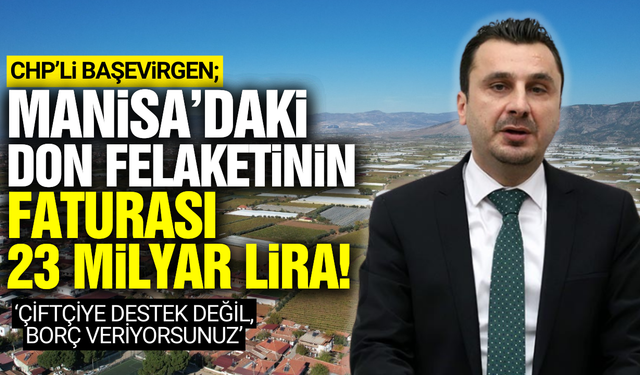 CHP’li Başevirgen’den tarım bütçesine sert eleştiri