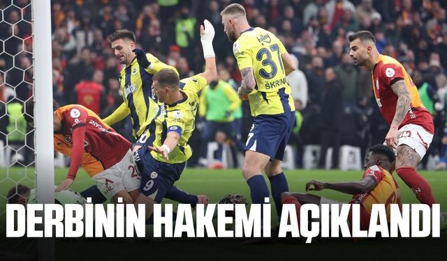 Dev derbiyi yönetecek hakem belli oldu