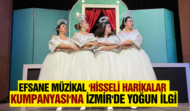 'Hisseli Harikalar Kumpanyası'na İzmir'de yoğun ilgi