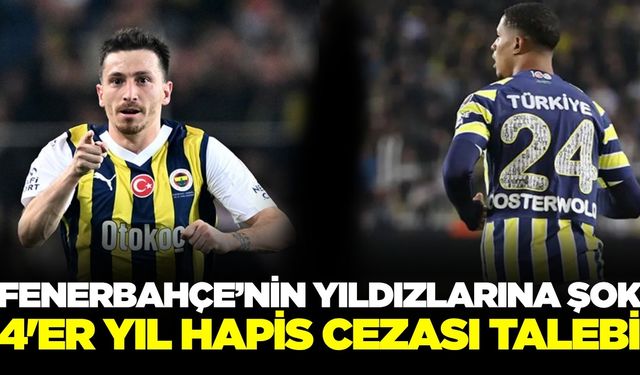 Fenerbahçeli futbolculara 4'er yıla kadar hapis talebi