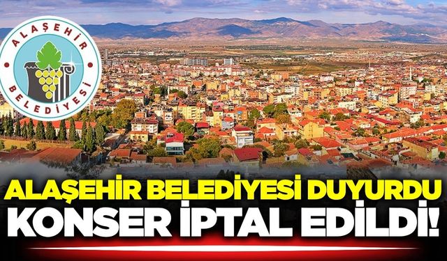 Alaşehir Festivali iptal edildi!