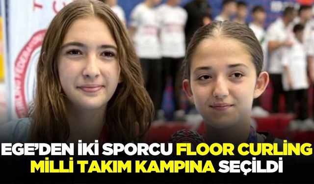 Floor Curling Milli Takım kampına Ege'den öğrenciler seçildi