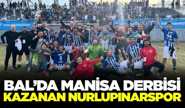 Manisa derbisinde kazanan Nurlupınarspor