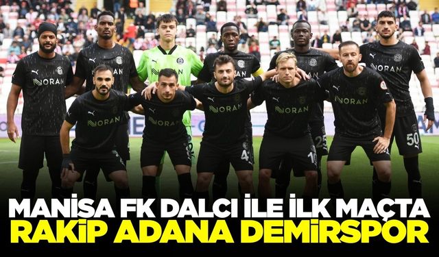 Milli aranın ardından perde Manisa'da açılıyor: Manisa FK-Adana Demirspor