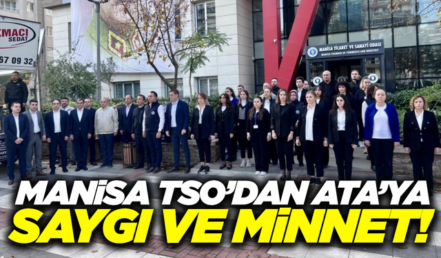 Manisa TSO, Atatürk’ü vefatının 87. yılında andı