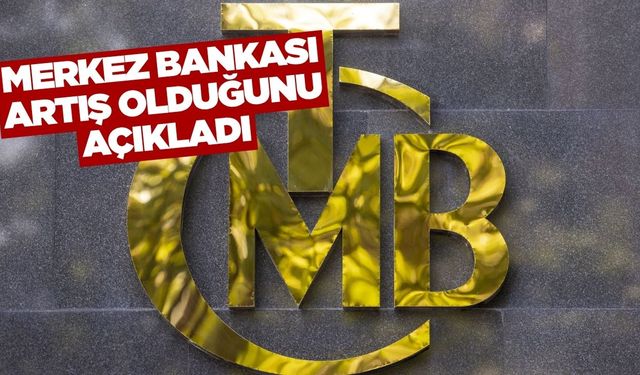 Merkez Bankası'ndan sevindiren açıklama