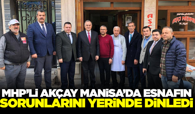 MHP Grup Başkanvekili Erkan Akçay Manisa’da esnafla buluştu