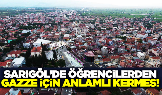 Sarıgöl'de Gazze için kermes düzenlenecek!