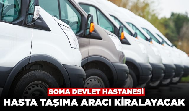 Soma Devlet Hastanesi Diyaliz Hasta Taşıma Hizmeti Alacak