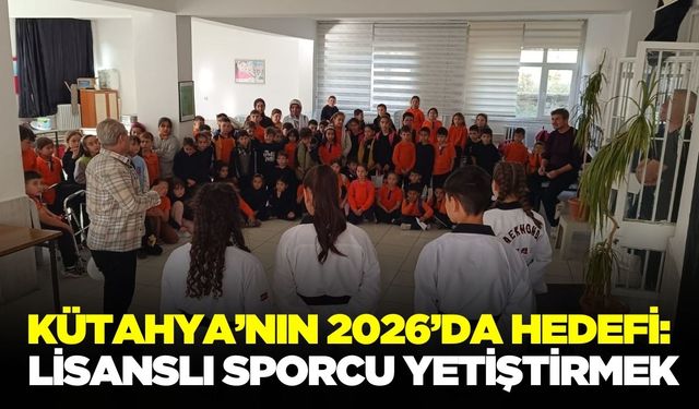 Kütahya'da sporcu yetiştirmek ana hedef