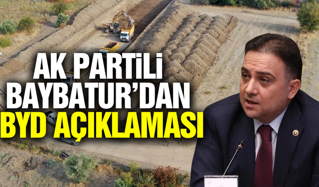 Ak Parti Milletvekili Baybatur'dan BYD açıklaması!