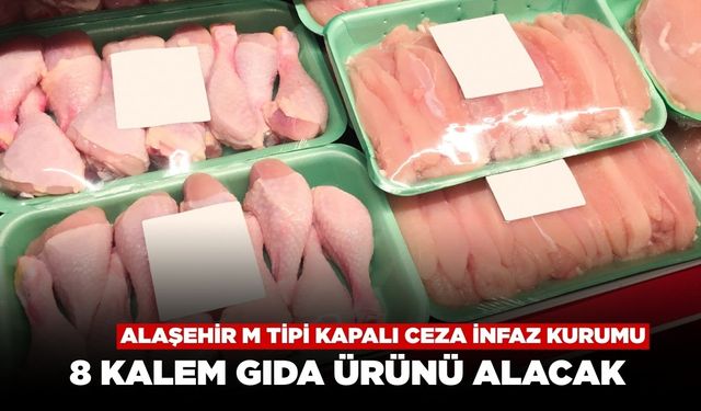 Alaşehir M Tipi Kapalı Ceza İnfaz Kurumu 8 Kalem Gıda Ürünü Alacak