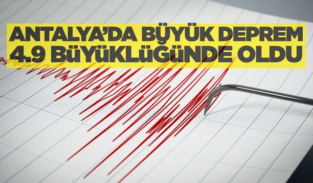 Antalya'da bir büyük deprem daha
