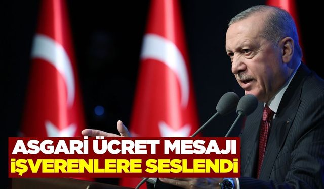 Cumhurbaşkanı Erdoğan'dan asgari ücret açıklaması