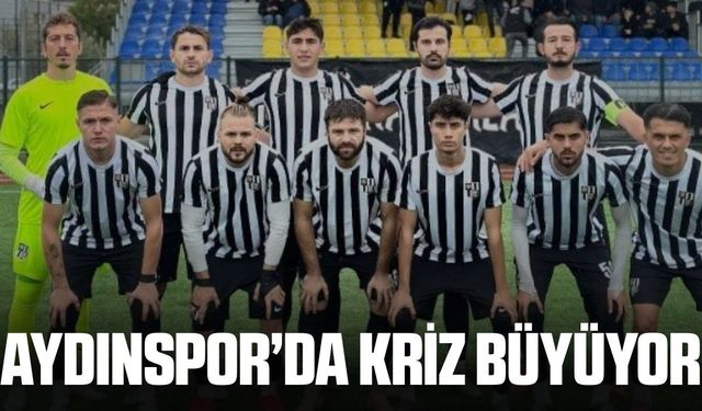 Aydınspor’da kriz büyüyor