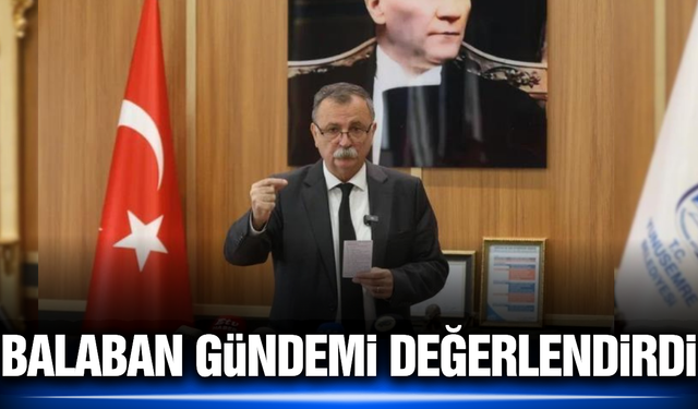 Başkan Balaban'dan önemli açıklamalar