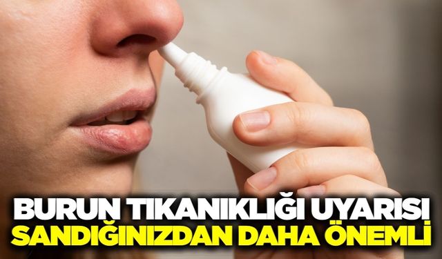 Burun tıkanıklığı basit bir kış şikayeti değildir