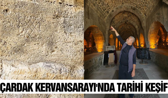 Çardak Kervansarayı'nda tarihi keşif!