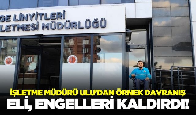 ELİ’de engelli çalışanın isteği geri çevrilmedi!