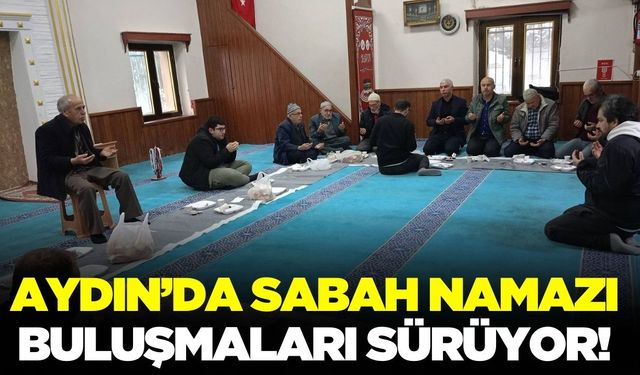 Aydın'da sabah namazı buluşmaları