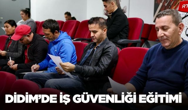 Aydın'da iş güvenliği eğitimi