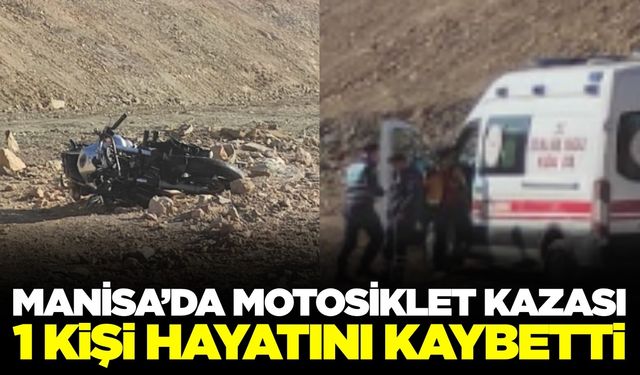 Manisa'da motosiklet devrildi: 1 ölü