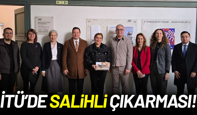Salihli’nin geleceği İTÜ’de masaya yatırıldı