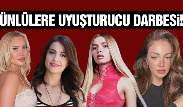 Ünlülere uyuşturucu operasyonu: Gözaltılar var!