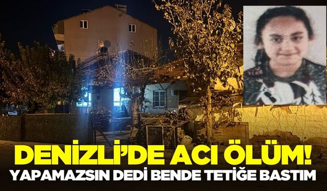 Denizli'de 15 yaşındaki genç kız başından vurularak hayatını kaybetti!