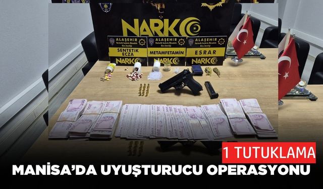 Alaşehir’de operasyon: 1 şüpheli tutuklandı