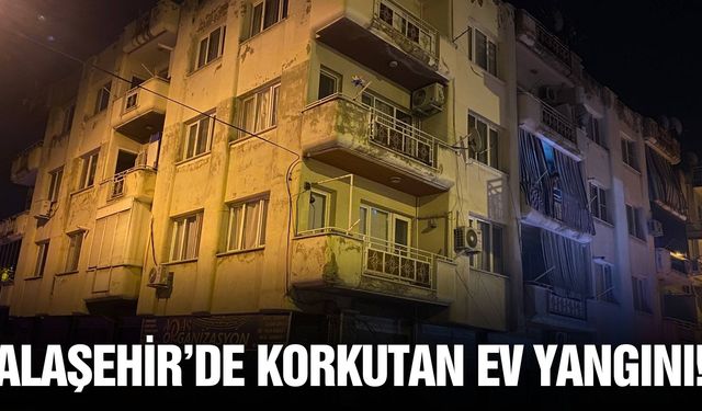 Alaşehir’de ev yangını!