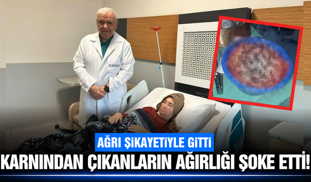 Alaşehir'de kadının karnından çıkarılanın ağırlığı şaşırttı