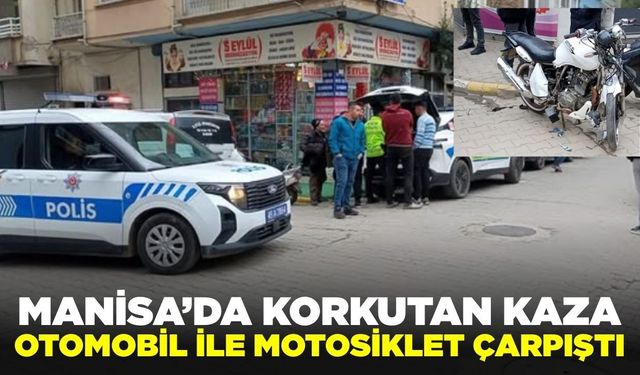 Alaşehir’de otomobil ile motosiklet çarpıştı