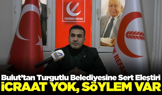 Necmettin Bulut: Turgutlu halkının parası çarçur ediliyor