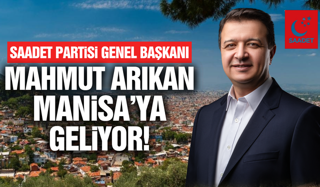 Mahmut Arıkan Manisa'ya geliyor!