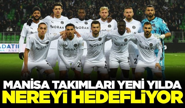 Manisa futbolunu 2026'da neler bekliyor?