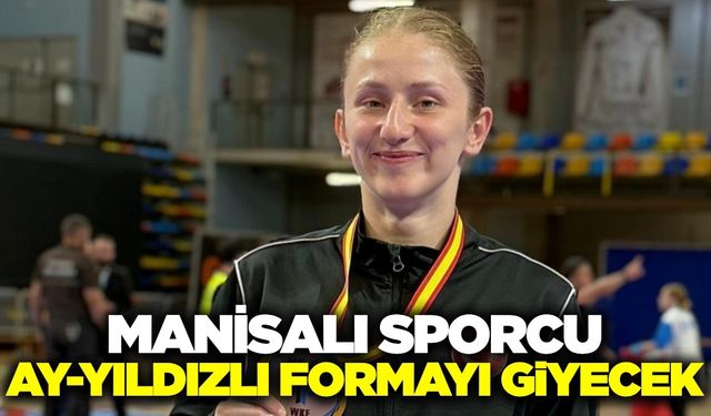 Manisalı milli karateci, Türkiye’yi Tiflis’te temsil edecek