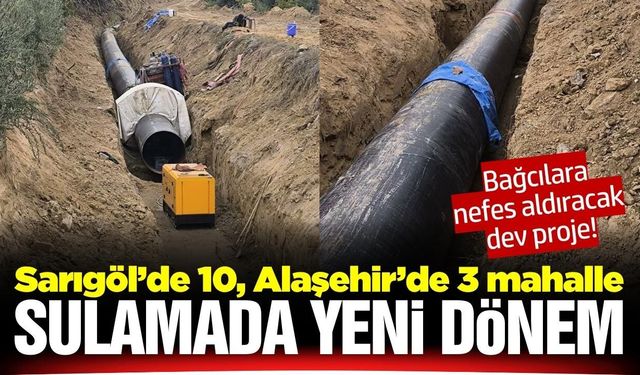 Sarıgöl ve Alaşehir için dev proje