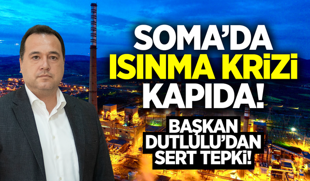 Besim Dutlulu’dan Soma Termik Santrali Kararına Tepki!