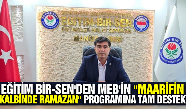 Eğitim Bir-Sen'den MEB'in Ramazan etkinliklerine destek
