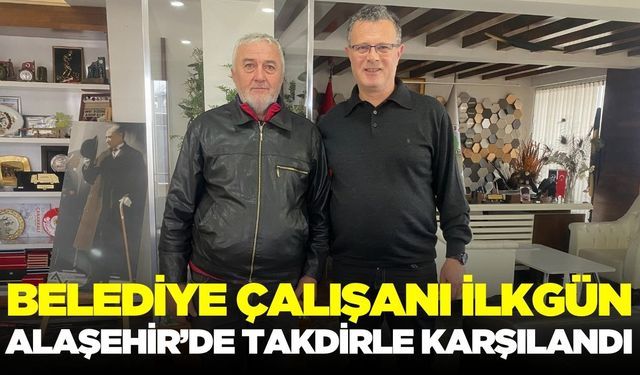 Alaşehir'de örnek davranış: Plaket ve 3 yevmiye ödül!