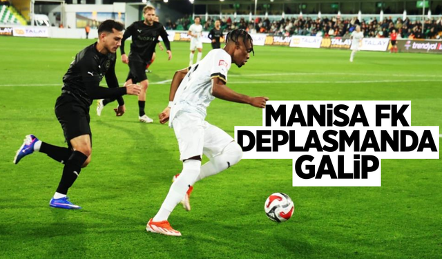 Manisa FK, deplasmanda 3 puanı kaptı!