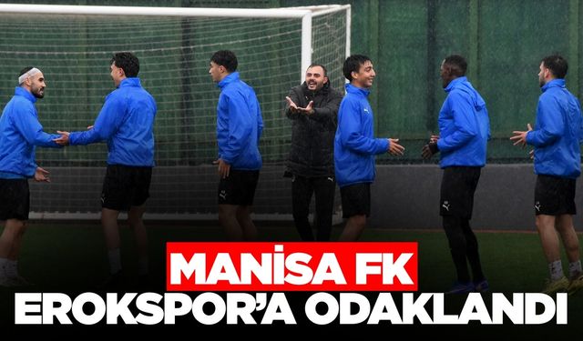 Manisa FK, Erokspor maçına hazır