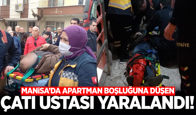 Manisa'da Çatı Ustası Apartman Boşluğuna Düştü