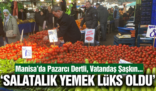 Manisa'da pazar fiyatları cep yakıyor!
