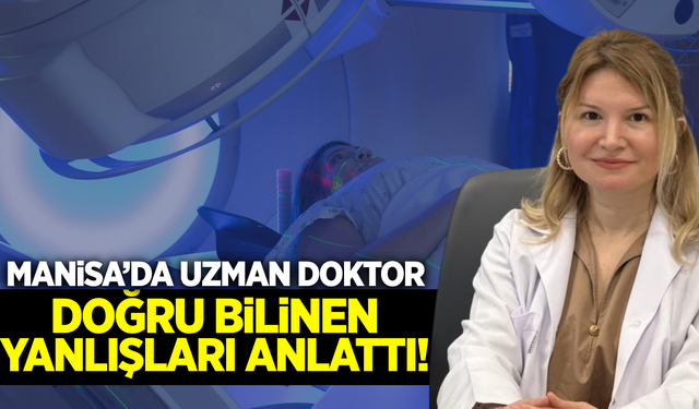 Manisa’da uzmanından ‘radyoterapi’ açıklaması!