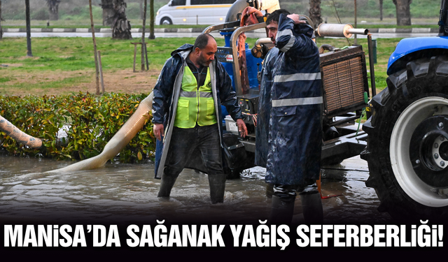 Manisa'da yağışlara karşı topyekün mücadele!